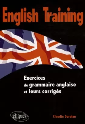 Couverture du produit · English Training Exercices Grammaire avec Corriges