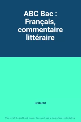 Couverture du produit · ABC Bac : Français, commentaire littéraire