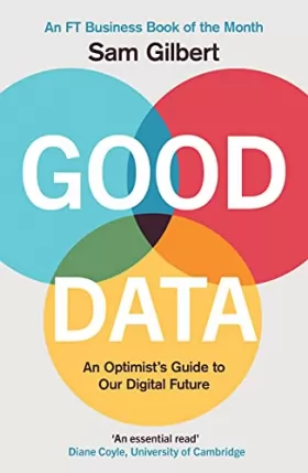 Couverture du produit · Good Data: Power, Paranoia and Prosperity in the Digital Age