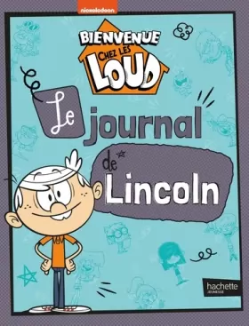 Couverture du produit · Bienvenue chez les Loud - Journal de Lincoln