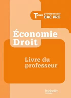 Couverture du produit · Économie - Droit Term. Bac Pro - Livre professeur - Ed. 2012