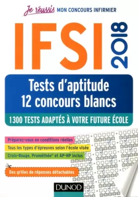 Couverture du produit · IFSI 2018 Tests d'aptitude - 12 concours blancs - 1300 tests - Concours infirmier: 1300 tests adaptés à votre future école (201