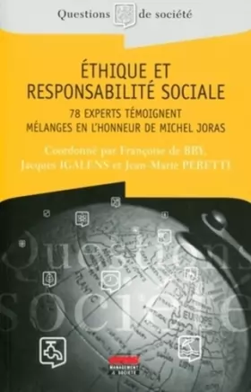 Couverture du produit · Ethique et responsabilité sociale: 78 experts témoignent. Mélanges en l'honneur de Michel Joras.