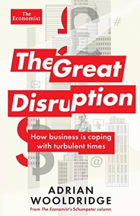 Couverture du produit · The Great Disruption: How Business is Coping with Turbulent Times