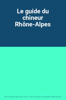 Couverture du produit · Le guide du chineur Rhône-Alpes