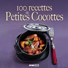 Couverture du produit · 100 recettes de petites cocottes