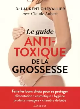 Couverture du produit · Le guide anti-toxique de la grossesse