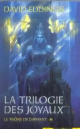 Couverture du produit · La trilogie des joyaux, Le trône de diamant