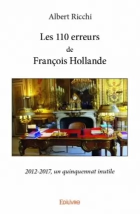 Couverture du produit · Les 110 erreurs de François Hollande