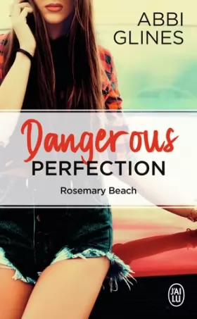 Couverture du produit · Dangerous Perfection: Rosemary Beach