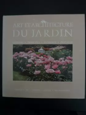 Couverture du produit · Art et architecture du jardin : histoire, principes, elements, pratique