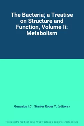 Couverture du produit · The Bacteria a Treatise on Structure and Function, Volume Ii: Metabolism