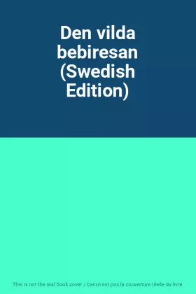 Couverture du produit · Den vilda bebiresan (Swedish Edition)