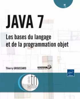 Couverture du produit · JAVA 7 - Les bases du langage et de la programmation objet