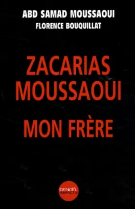 Couverture du produit · Zacarias Moussaoui, mon frère