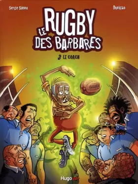 Couverture du produit · Le Rugby des Barbares, tome 3 : Le Coach