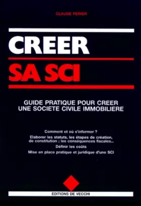 Couverture du produit · CREER SA SCI. Guide pratique pour créer une société civile immobilière