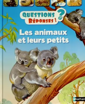 Couverture du produit · Les animaux et leurs petits - Questions/Réponses - doc dès 7 ans (08)