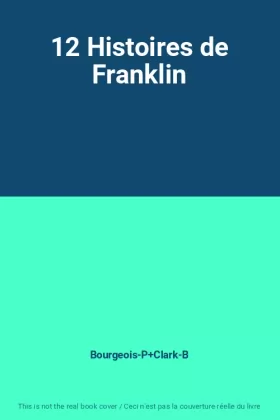 Couverture du produit · 12 Histoires de Franklin