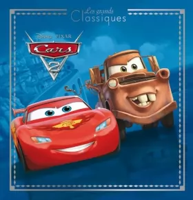 Couverture du produit · CARS 2 - Les Grands Classiques - L'histoire du film - Disney Pixar
