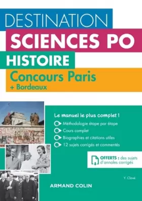 Couverture du produit · Destination Sciences Po Histoire - Sciences Po Paris + Bordeaux - Cours-méthodologie-annales: Cours - méthodologie - annales