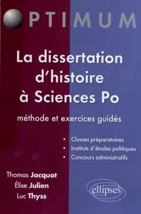 Couverture du produit · La Dissertation d'Histoire à Sciences Po. Méthode & Exercices Guidés
