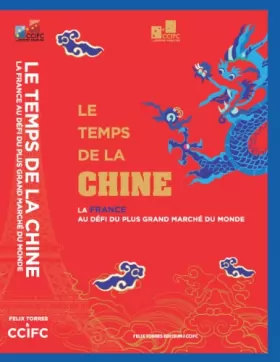 Couverture du produit · Le Temps de la Chine. La France au défi du plus grand marché du monde.