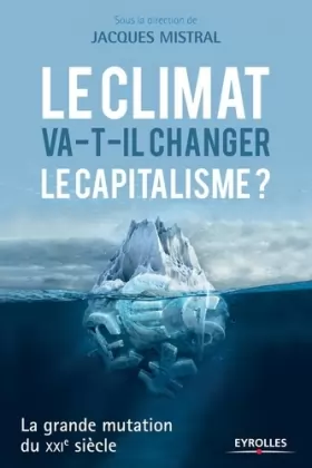 Couverture du produit · Le climat va-t-il changer le capitalisme ? La grande mutation du XXIe siècle