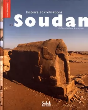 Couverture du produit · Histoire et civilisations du Soudan: De la Préhistoire à nos jours