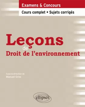 Couverture du produit · Leçons de Droit de l'Environnement Cours Complet et Sujets Corrigés
