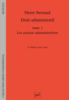 Couverture du produit · Droit administratif : Tome 1, Les actions administratives