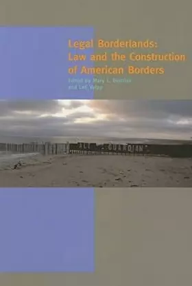 Couverture du produit · Legal Borderlands – Law and the Construction of American Borders