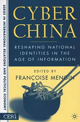 Couverture du produit · Cyber China: Reshaping National Identities in the Age of Information