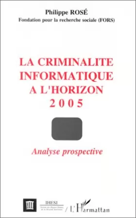 Couverture du produit · La criminalité informatique à l'horizon 2005
