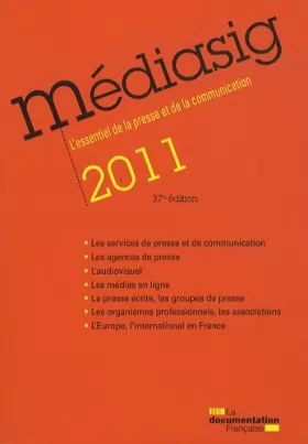 Couverture du produit · Mediasig 2011 - L'essentiel de la presse et de la communication - 37e édition