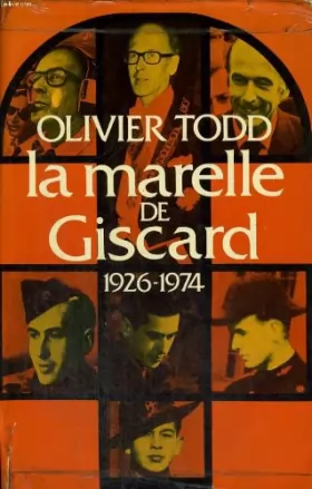 Couverture du produit · La Marelle de Giscard : 1926-1974