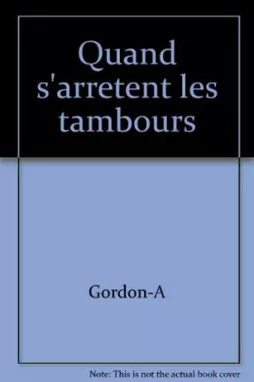 Couverture du produit · Quand s'arretent les tambours