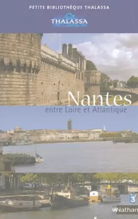 Couverture du produit · Nantes: Entre Loire et Atlantique