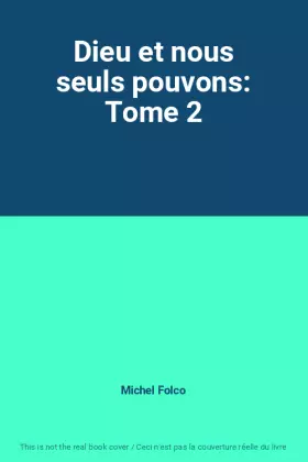 Couverture du produit · Dieu et nous seuls pouvons: Tome 2
