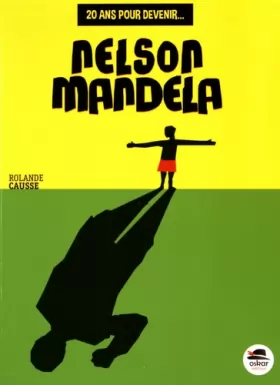 Couverture du produit · 20 ans pour devenir... Nelson Mandela