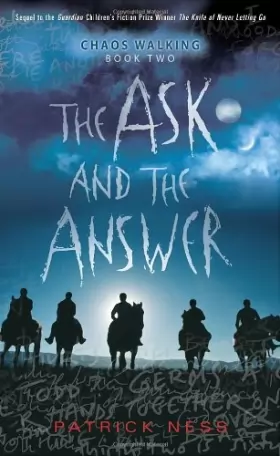 Couverture du produit · The Ask and the Answer: Chaos Walking: Book Two