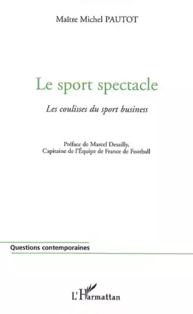 Couverture du produit · Le sport spectacle. Les coulisses du sport business