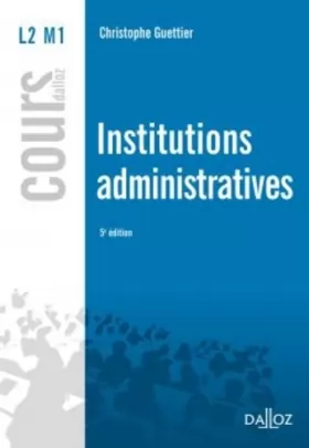 Couverture du produit · Institutions administratives - 5e éd.: Cours