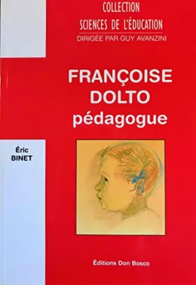 Couverture du produit · Françoise Dolto pédagogue