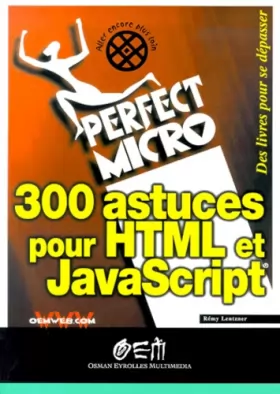 Couverture du produit · 300 astuces pour HTML et JavaScript