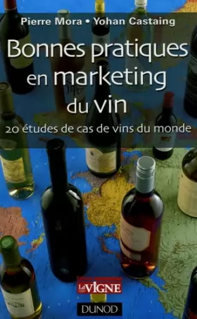 Couverture du produit · Bonnes pratiques en marketing du vin : 20 études de cas de vins du monde