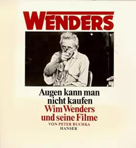 Couverture du produit · Augen kann man nicht kaufen: Wim Wenders und seine Filme