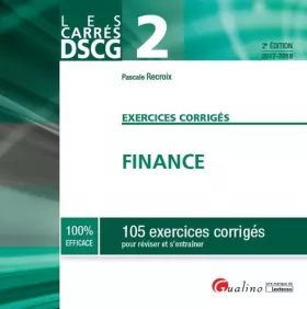 Couverture du produit · DSCG 2 - EXERCICES CORRIGES - FINANCE 2E ED: 105 EXERCICES CORRIGES POUR REVISER ET S