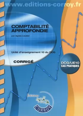 Couverture du produit · Comptabilité approfondie Corrigé: UE 10 du DCG