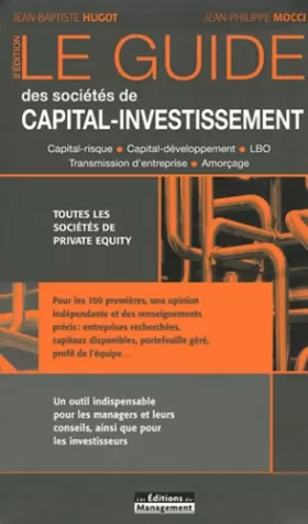 Couverture du produit · Le guide des sociétés de capital-investissement - Capital-risque - Capital-développement - LBO - Transmission d'entreprise - Am